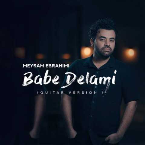 دانلود آهنگ میثم ابراهیمی باب دلمی (ورژن گیتار)