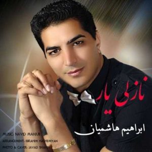 دانلود آهنگ ترکی ابراهیم هاشمیان نازلی یار