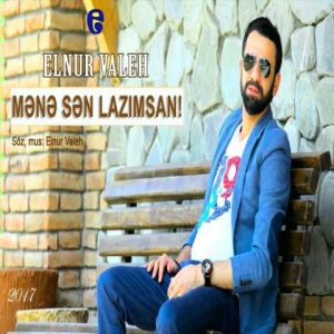 دانلود آهنگ ترکی النور واله منه سن لازیمسان