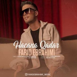 دانلود آهنگ ترکی فرید ابراهیمی هاچانا قدر