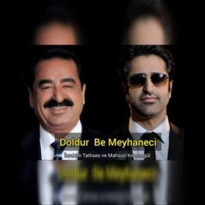 دانلود آهنگ ترکی ابراهیم تاتلیسس دولدور به میحانچی