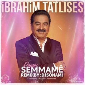 دانلود آهنگ ترکی ابراهیم تاتلیسس شمامه