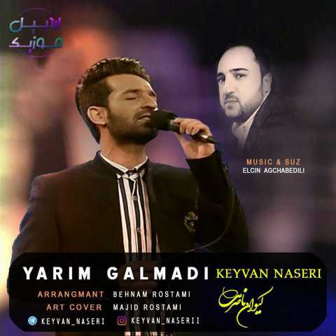 دانلود آهنگ ترکی کیوان ناصری یاریم گلمدی 