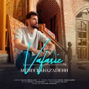 دانلود آهنگ ترکی مهدی بابازاده وفاسیز