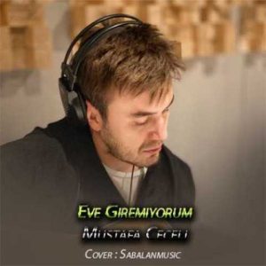 دانلود آهنگ ترکی مصطفی ججلی ائوه گیرمیوروم