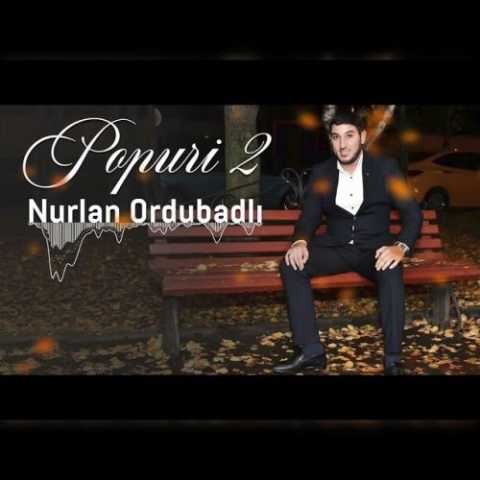 دانلود آهنگ ترکی نورلان اوردوبادلی پوپوری