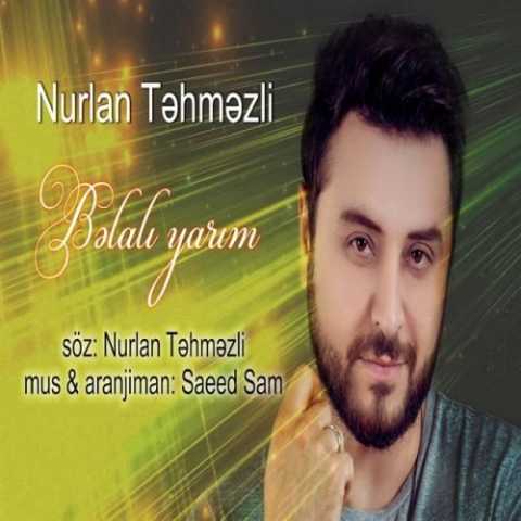دانلود آهنگ ترکی نورلان تهمزلی بلالی یاریم