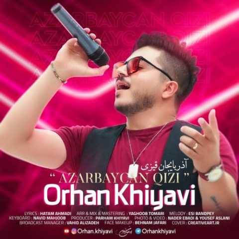 دانلود آهنگ ترکی اورهان خیاوی آذربایجان قیزلاری