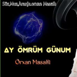 دانلود آهنگ ترکی اورخان ماسالی عمروم گونوم