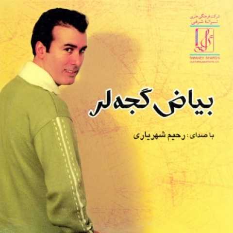 دانلود آهنگ ترکی رحیم شهریاری بیاض گجلر