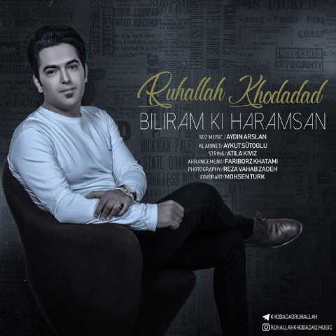 دانلود آهنگ ترکی روح الله خداداد  بیلیرم کی حرامسان 