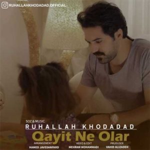 دانلود آهنگ ترکی روح الله خداداد قاییت نه اولار 