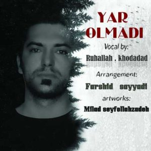 دانلود آهنگ ترکی روح الله خداداد یار اولمادی 