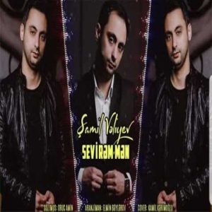 دانلود آهنگ ترکی شامیل ولی اف سویرم من 