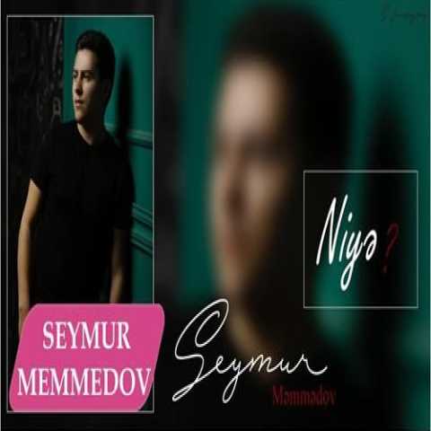 دانلود آهنگ ترکی سیمور ممدوف نیه دانلود آهنگ ترکی سیمور ممدوف نیه