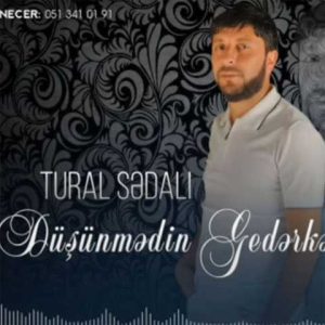 دانلود آهنگ ترکی تورال صدالی دوشونمَدین گدرکن