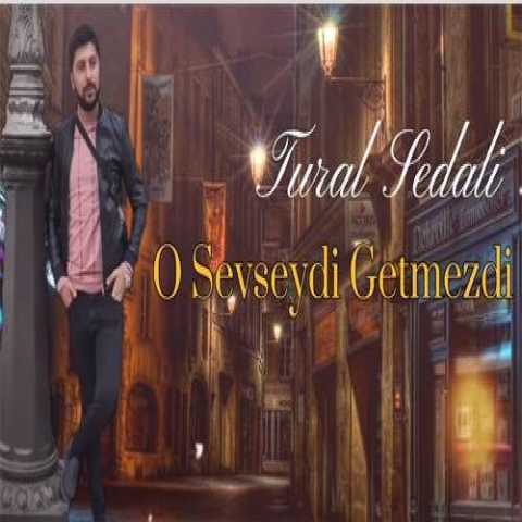 دانلود آهنگ ترکی تورال صدالی او سئوسیدی گتمزدی 