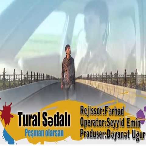 دانلود آهنگ ترکی تورال صدالی پشمان اولارسان 