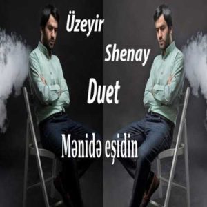 دانلود آهنگ ترکی اوزیر مهدی زاده منیده ائیشدین